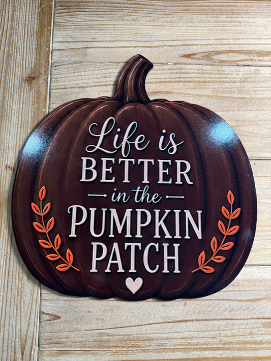 14" Life is Better in the Pumpkin Patch