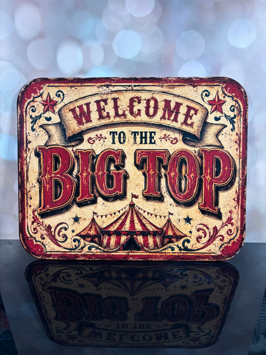 Welcome to the Big Top 16" Sign