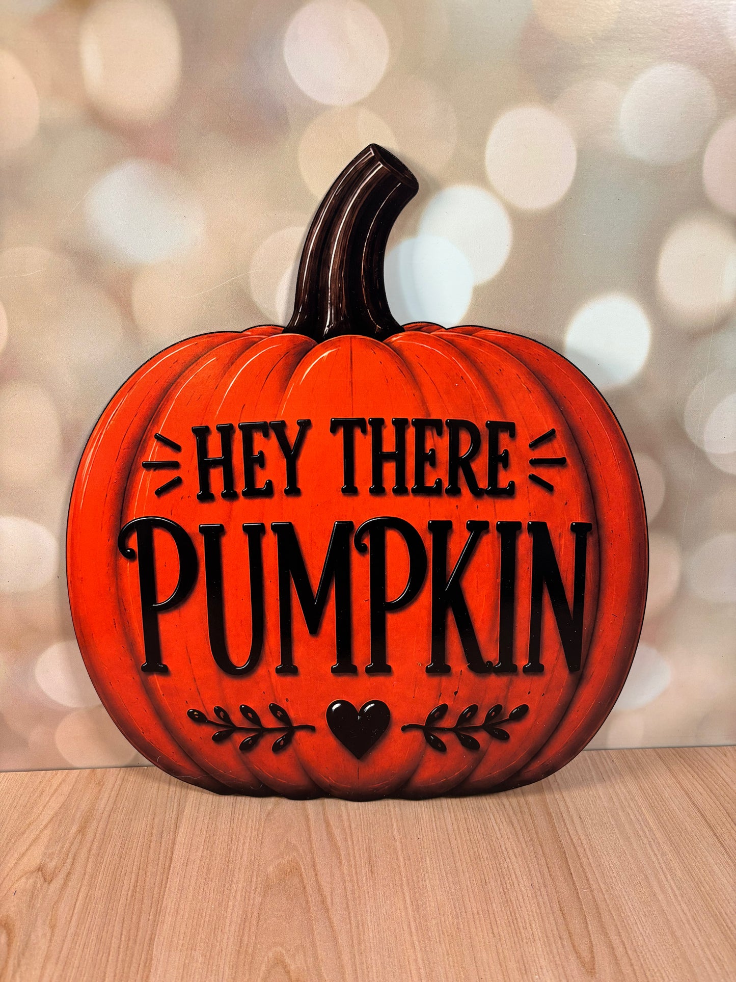 Hey There Pumpkin 14" WOOD SIGN