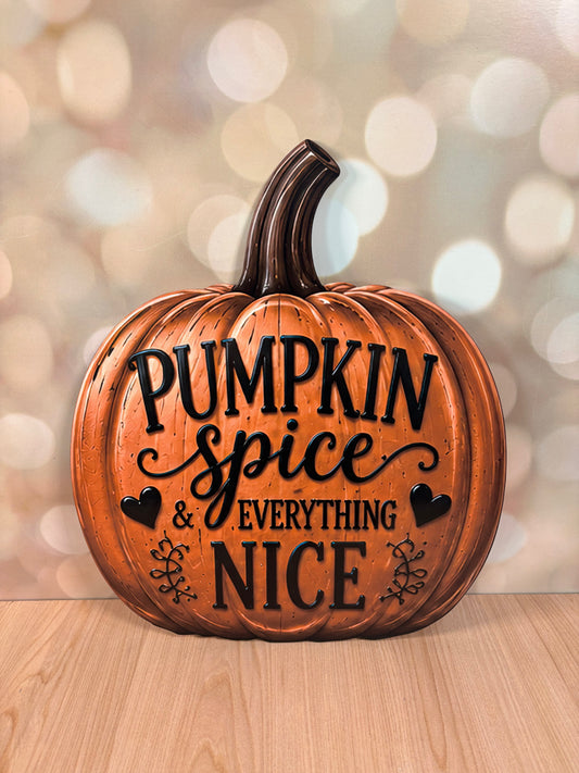 Pumpkin Spice Everything Nice 14" WOOD SIGN